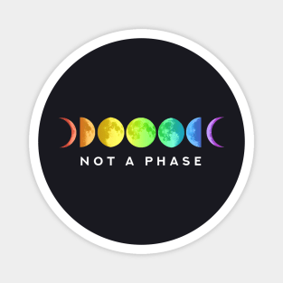 Not A Phase Moon Lgbt Gay Pride Magnet